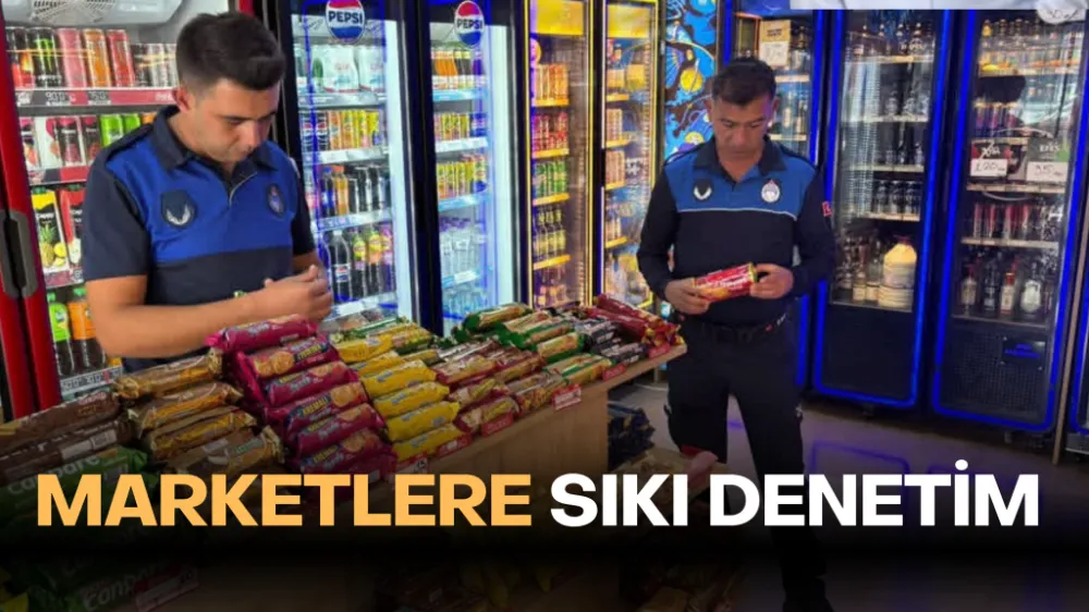 Marketlere sıkı denetim 