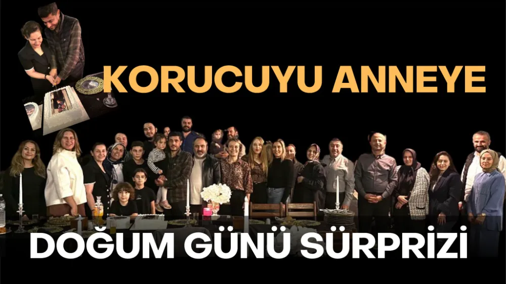 Koruyucu Anneye Doğum Günü Sürprizi