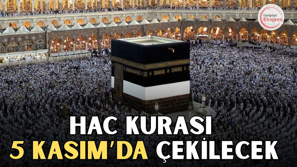 Hac kurası 5 Kasım’da çekilecek