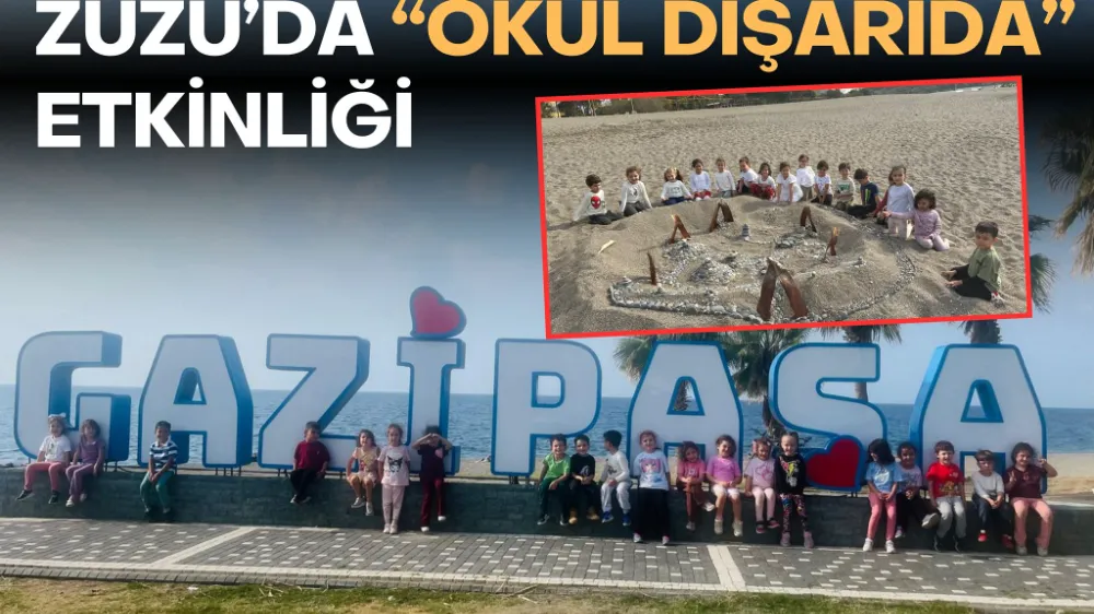 Zuzu’da “Okul Dışarıda” etkinliği